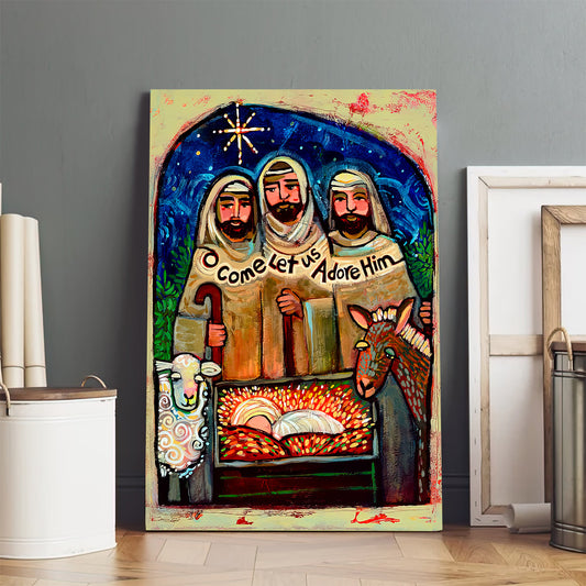 O Come Let Us Adore Him Shepherds Canvas - Religious Posters - Ciaocustom