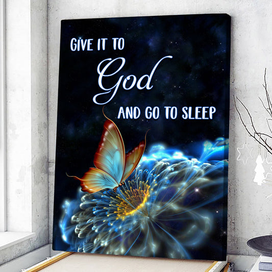 Give It To God And Go To Sleep - Butterfly - Christian Canvas Prints - Faith Canvas - Bible Verse Canvas - Ciaocustom