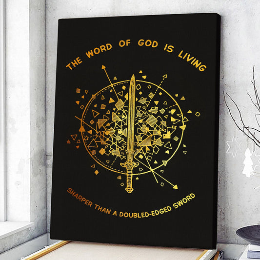 Sword of the Spirit - The Word Of God Is Living - Christian Canvas Prints - Faith Canvas - Bible Verse Canvas - Ciaocustom