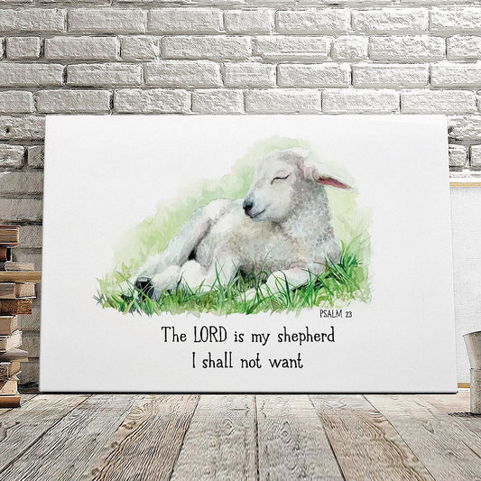 The Lord Is My Shepherd I Shall Not Want - Christian Canvas Prints - Faith Canvas - Bible Verse Canvas - Ciaocustom