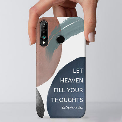 Let Heaven Fill Your Throughts - Christian Phone Case - Jesus Phone Case - Bible Verse Phone Case - Ciaocustom