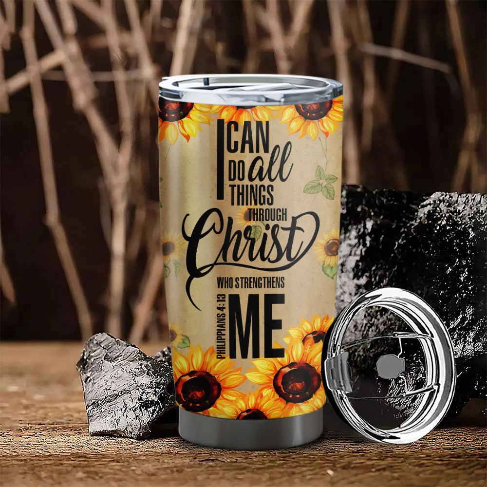 I Can Do All Things Through Christ - Sunflower Tumbler - Stainless Steel Tumbler - 20oz Tumbler - Tumbler For Cold Drinks - Ciaocustom