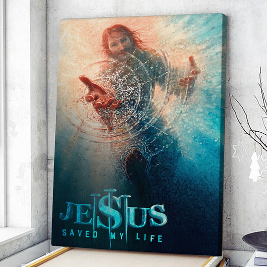 Jesus Saved My Life - Jesus Pictures - Christian Canvas Prints - Faith Canvas - Bible Verse Canvas - Ciaocustom