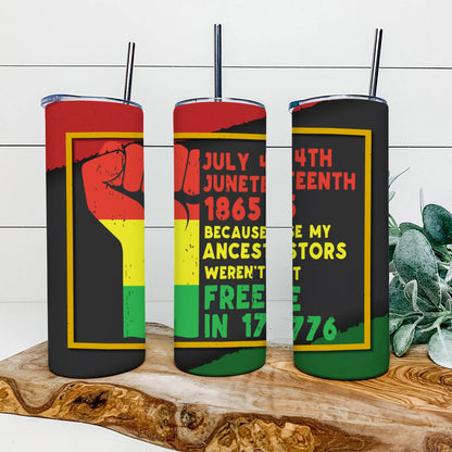 July 4th Junteenth 1865 - Junteenth Tumbler - Stainless Steel Tumbler - 20 oz Skinny Tumbler - Tumbler For Cold Drinks - Ciaocustom