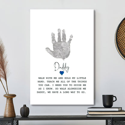 Daddy - Walk With Me And Hold My Little Hand - Father's Day Canvas Art - Best Gift For Dad - Ciaocustom