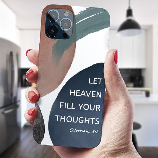 Let Heaven Fill Your Throughts - Christian Phone Case - Jesus Phone Case - Bible Verse Phone Case - Ciaocustom