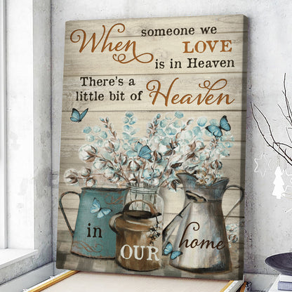 When Someone We Is In Heaven - Butterfly - Christian Canvas Prints - Faith Canvas - Bible Verse Canvas - Ciaocustom