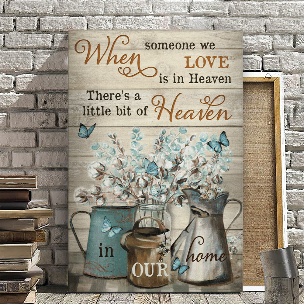 When Someone We Is In Heaven - Butterfly - Christian Canvas Prints - Faith Canvas - Bible Verse Canvas - Ciaocustom