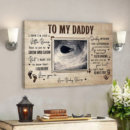 To My Daddy - You're Amazing And Will Love Me - Father's Day Canvas Art - Best Gift For Dad - Ciaocustom