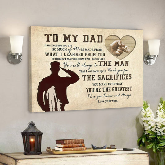 To My Dad - You Will Always Be The Man - Father's Day Canvas Art - Best Gift For Dad - Ciaocustom