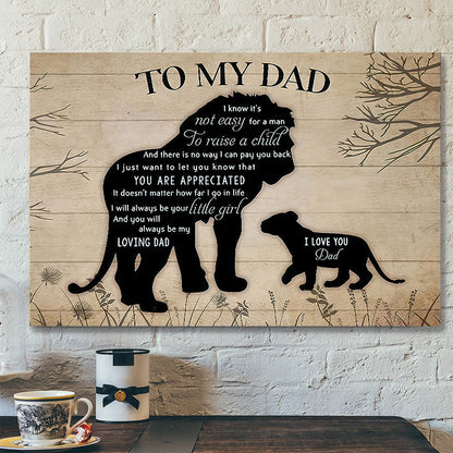 To My Dad - I Know It's Not Easy For A Man - Father's Day Canvas Art - Best Gift For Dad - Ciaocustom