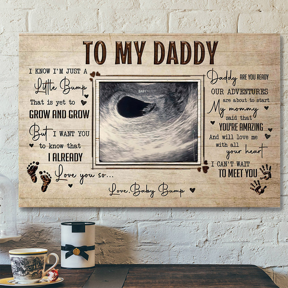 To My Daddy - You're Amazing And Will Love Me - Father's Day Canvas Art - Best Gift For Dad - Ciaocustom