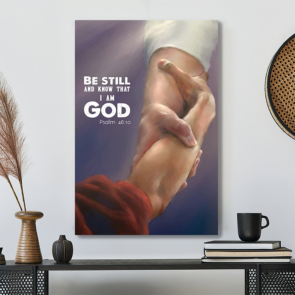 Be Still And Know That I Am God - Jesus Canvas - Bible Verse Canvas Wall Art - Scripture Canvas - Ciaocustom