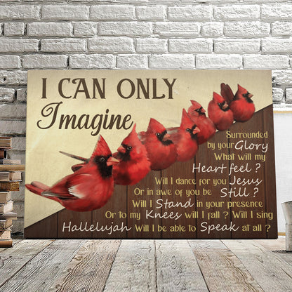 I Can Only I Magine - Cardinal Bird - Christian Canvas Prints - Faith Canvas - Bible Verse Canvas - Ciaocustom