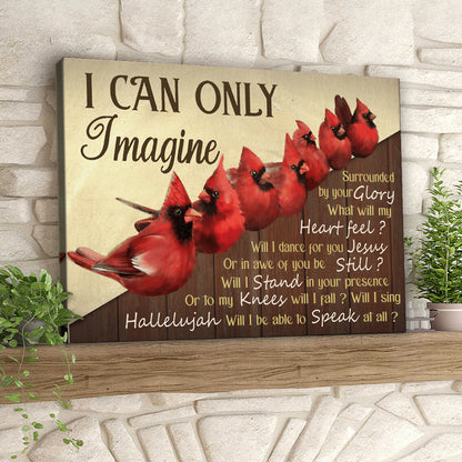 I Can Only I Magine - Cardinal Bird - Christian Canvas Prints - Faith Canvas - Bible Verse Canvas - Ciaocustom