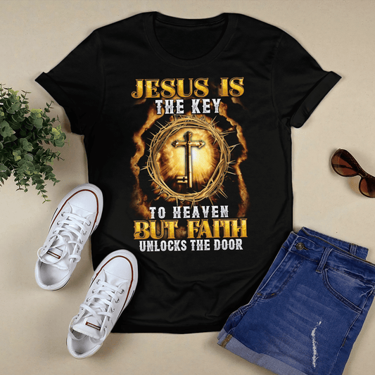 Jesus Is The Key To Heaven But Faith Unlocks The Door T-shirt - Jesus T-Shirt - Christian Shirts For Men & Women - Ciaocustom