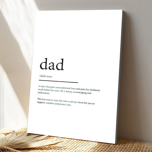 Dad - A Man Who Give Unconditional Love - Father's Day Canvas Art - Best Gift For Dad - Ciaocustom