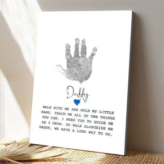 Daddy - Walk With Me And Hold My Little Hand - Father's Day Canvas Art - Best Gift For Dad - Ciaocustom