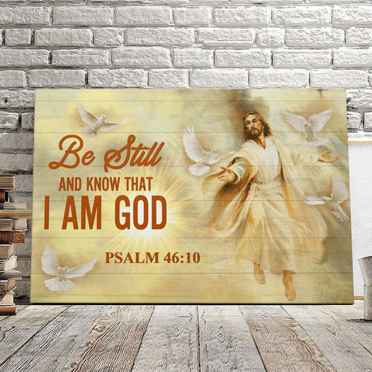 Be Still And Know That I Am God Psalm 46:10 - Christian Canvas Prints - Faith Canvas - Bible Verse Canvas - Ciaocustom