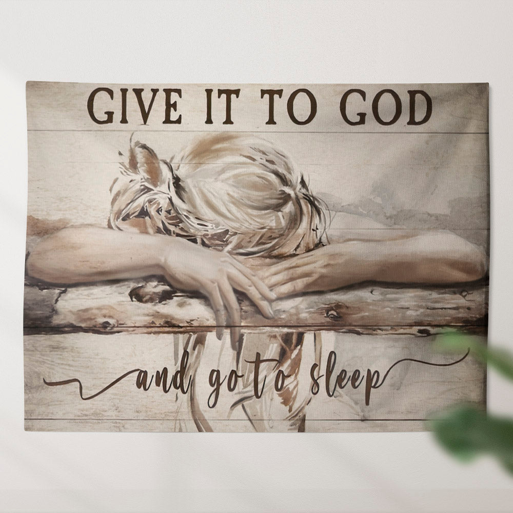 Give It To God And Go To Sleep Tapestry - Sleeping Girl Tapestry - Christian Tapestry - Jesus Tapestry - Religious Tapestry - Home Decor - Ciaocustom