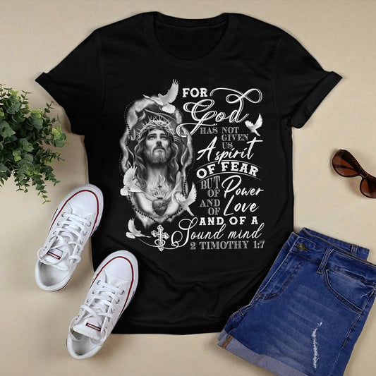 For God Has Not Given Us A Spirit Of Fear But Of Power T-shirt - Jesus T-Shirt - Christian Shirts For Men & Women - Ciaocustom