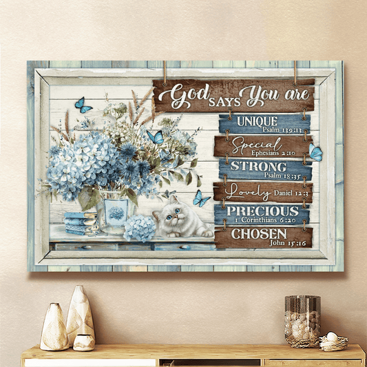 God Says You Are Unique Special Strong Lovely Precious Chosen, Cat, Flower, Butterfly, God Canvas, Christian Wall Art