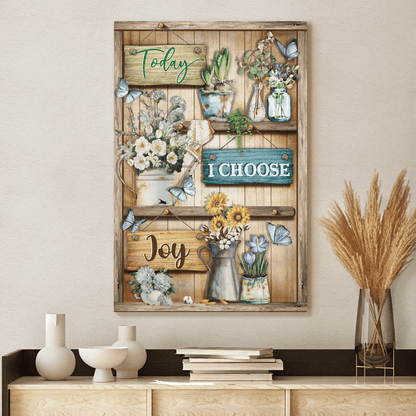 Today I Choose Joy, Flower, Butterfly, God Canvas, Christian Wall Art