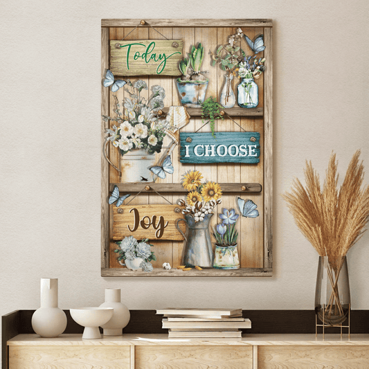 Today I Choose Joy, Flower, Butterfly, God Canvas, Christian Wall Art