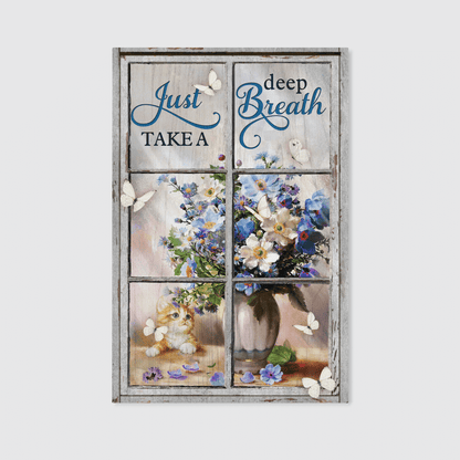 Just Take A Deep Breath, Flower, Butterfly, Cat, God Canvas, Christian Wall Art