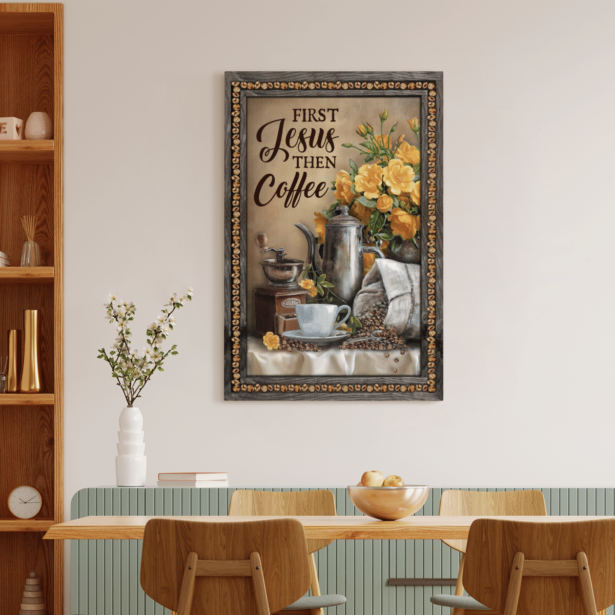 First Jesus Then Coffee, Flower, Cafe, Cup, God Canvas, Christian Wall Art
