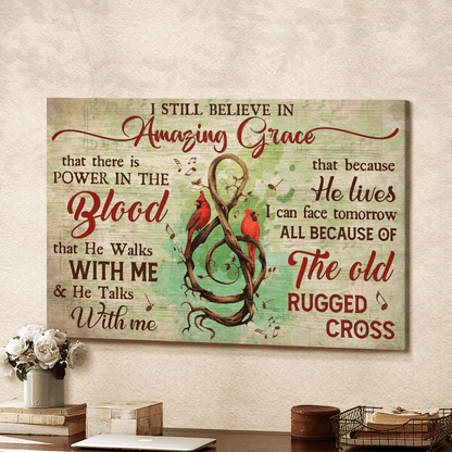 I Still Believe In Amazing Grace, That There Is Power In The Blood, All Because Of The Old Rugged Cross, God Canvas, Christian Wall Art