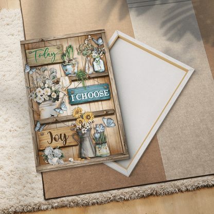 Today I Choose Joy, Flower, Butterfly, God Canvas, Christian Wall Art