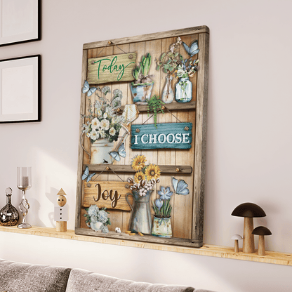 Today I Choose Joy, Flower, Butterfly, God Canvas, Christian Wall Art