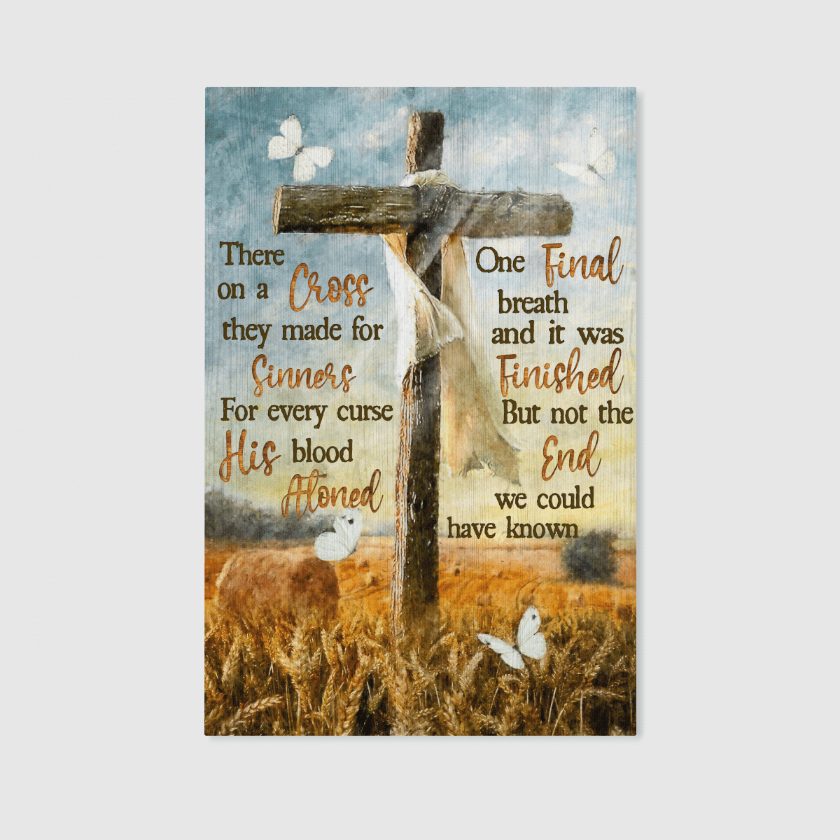 There On A Cross They Made For Sinners, But Not The End We Could Have Known, Cross, God Canvas, Christian Wall Art