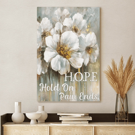 Hope - Hold On Pain Ends, God Canvas, Christian Wall Art, Home Decor