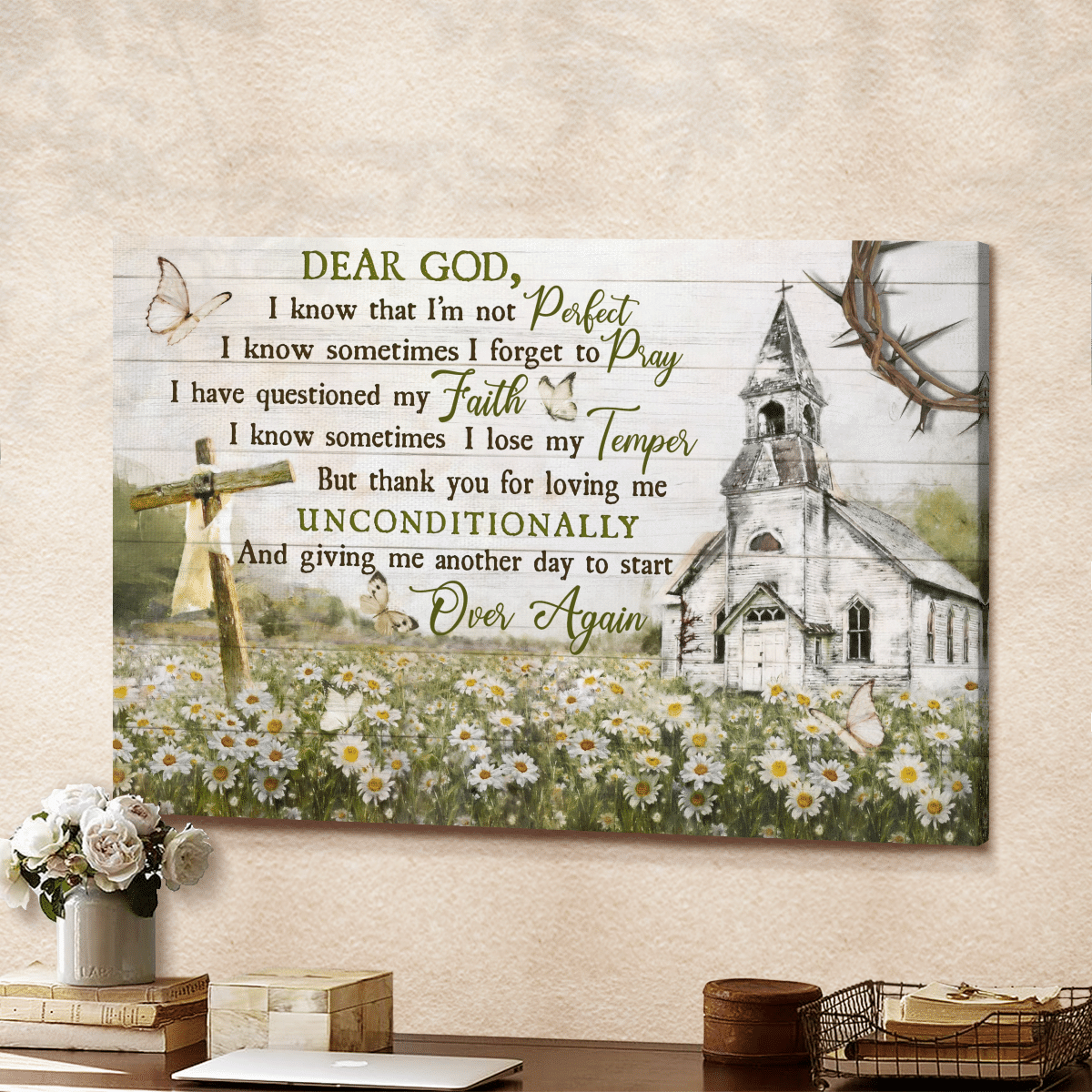 Dear God, I Know That I'M Not Perfect, I Know Sometimes I Forget To Pray, I Have Questioned My Faith, White Church, Daisy Flower, Cross, God Canvas, Christian Wall Art