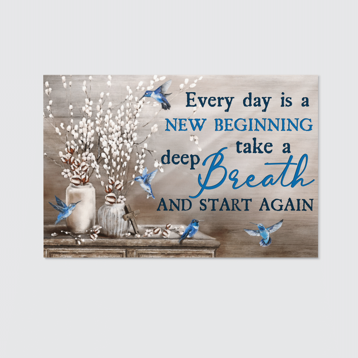 Every Day Is A New Beginning Take A Deep Breath And Start Again, God Canvas, Christian Wall Art