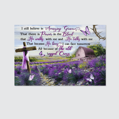 I Still Believe In Amazing Grace, All Because Of The Old Rugged Cross, Purple Flower, Cross, Butterfly, Crown Of Thorns, God Canvas, Christian Wall Art