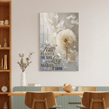 Faith Plans The Seed Love Makes It Grow, Dandelion, God Canvas, Christian Wall Art, Home Decor