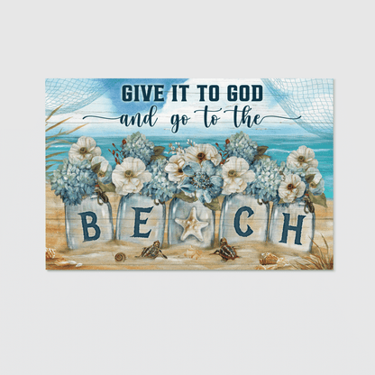 Give It To God And Go To The Beach, Flower, Beach, God Canvas, Christian Wall Art