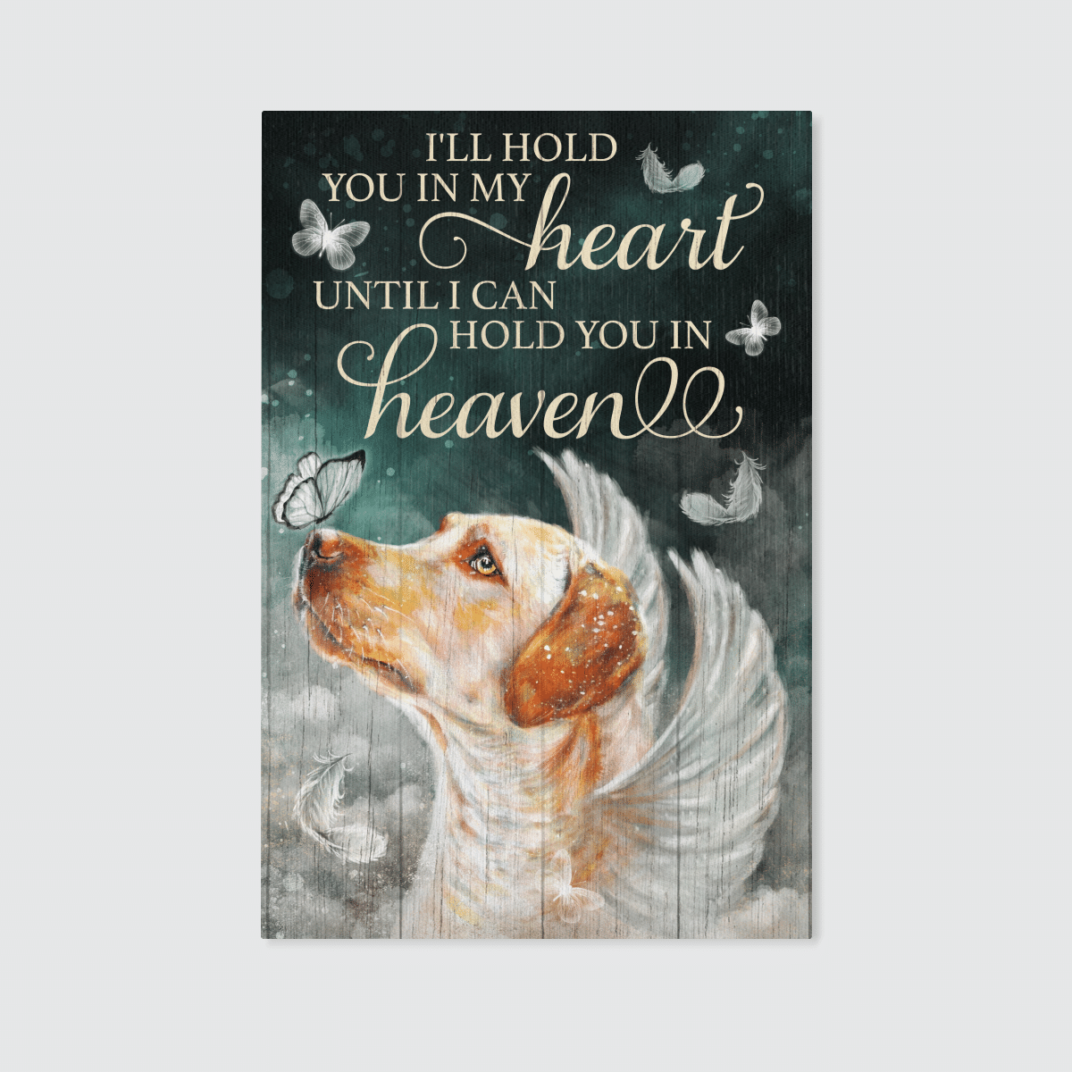 I'Ll Hold You In My Heart Until I Can Hold You In Heaven, Labrador Retriever, God Canvas, Christian Wall Art