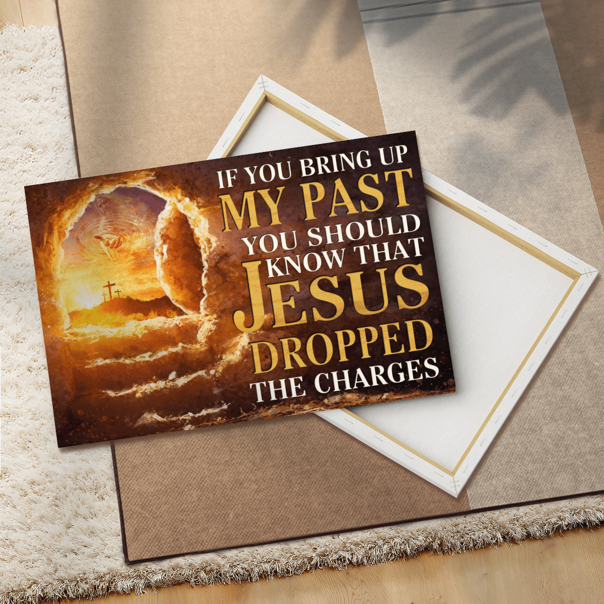 If You Bring Up My Past You Should Know That Jesus Dropped The Charges, God Canvas, Christian Wall Art