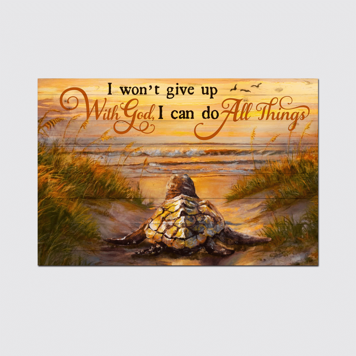 I Won'T Give Up With God I Can Do All Things, Turtle, Beach, God Poster