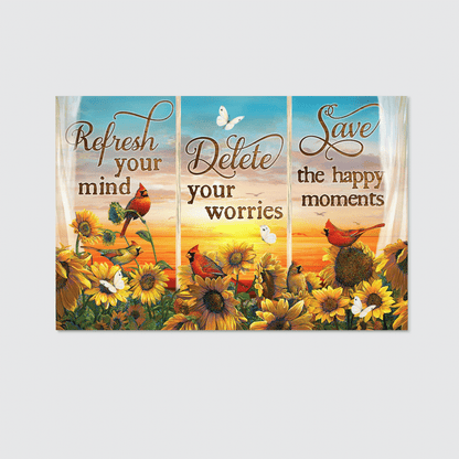 Refresh Your Mind, Delete Your Worries, Save The Happy Moments, Sunflower, Cardinal, God Canvas, Christian Wall Art