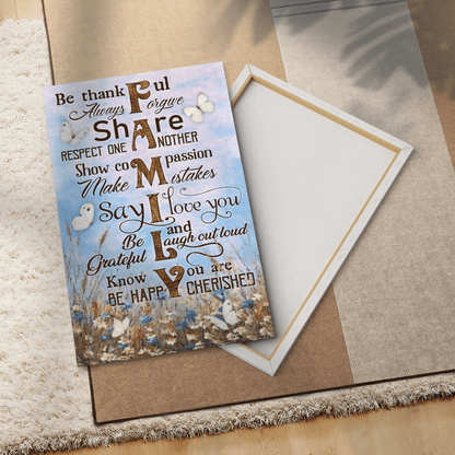 Be Thankful Always Forgive Share Respect One Another Show Compassion Make Mistakes Know You Are Cherished Be Happy, Family, God Canvas