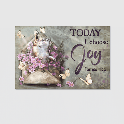 Today I Choose Joy, Cat, Flower, Butterfly, God Canvas, Christian Wall Art, Home Decor