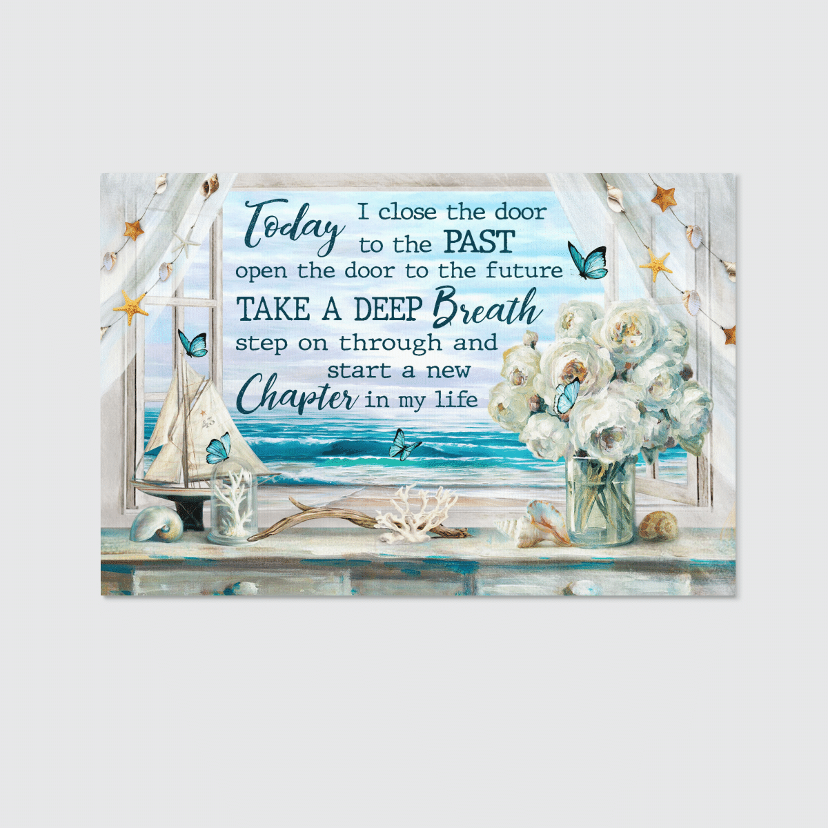 Today I Close The Door To The Past, Open The Door To The Future, Take A Deep Breath, Start A New Chapter In My Life, Beach, Flower, God Canvas, Christian Wall Art