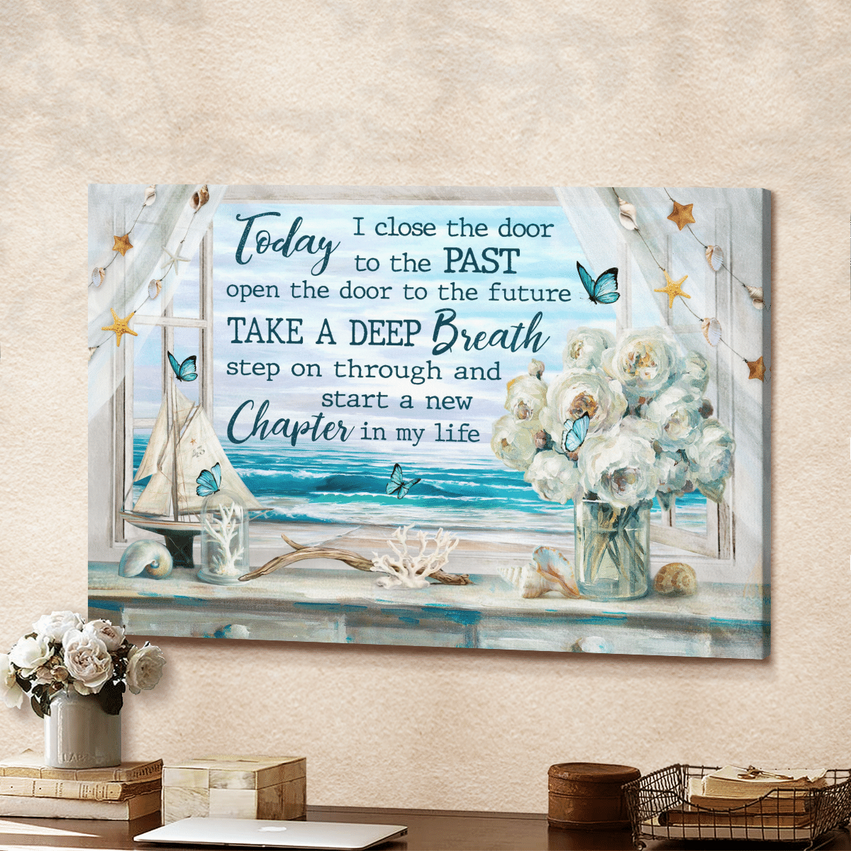 Today I Close The Door To The Past, Open The Door To The Future, Take A Deep Breath, Start A New Chapter In My Life, Beach, Flower, God Canvas, Christian Wall Art