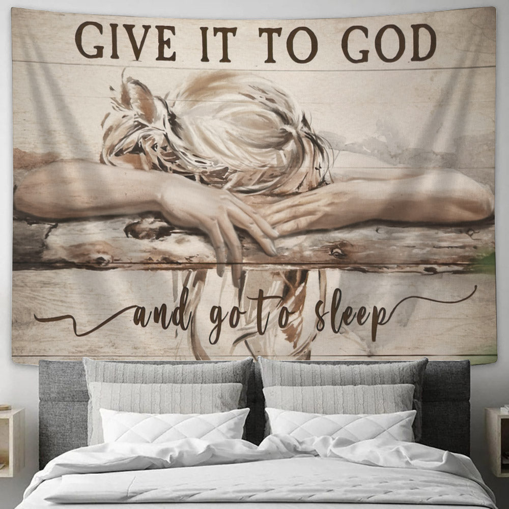 Give It To God And Go To Sleep Tapestry - Sleeping Girl Tapestry - Christian Tapestry - Jesus Tapestry - Religious Tapestry - Home Decor - Ciaocustom