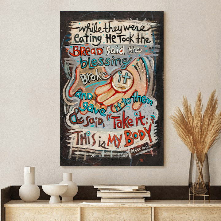 Mark 14:22 This Is My Body Canvas Posters - Bible Verse Wall Art - Ciaocustom